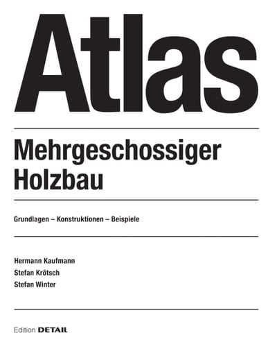 Atlas Mehrgeschossiger Holzbau