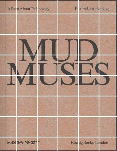 Mud Muses A Rant about Technology