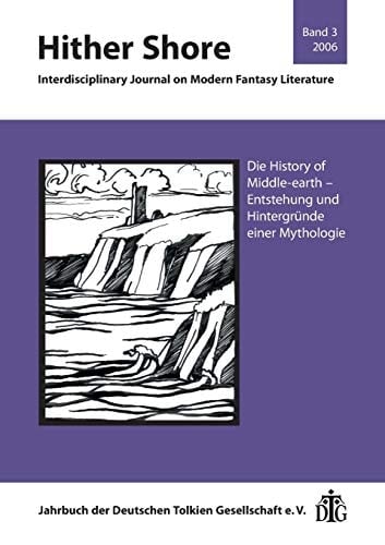 Entstehung und Hintergründe einer Mythologie - die history of Middle-Earth interdisziplinäres Seminar der DTG, 21. - 23. April 2006, Mainz