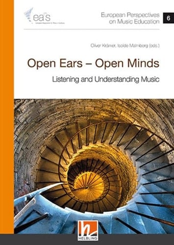 Open Ears - Open Minds Listening and Understanding Music