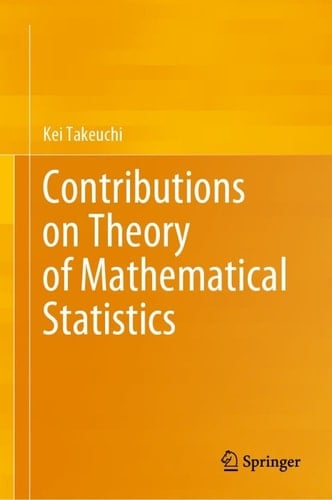 Contributions on Theory of Mathematical Statistics