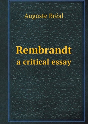 Rembrandt a critical essay