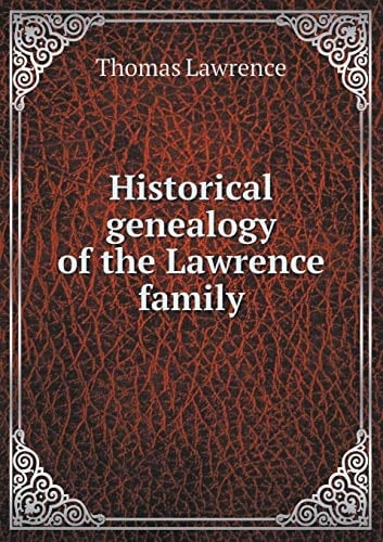 Historical genealogy of the Lawrence family