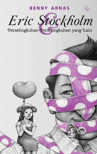 Eric Stockholm & Perselikuhan-Perselingkuhan yang Lain