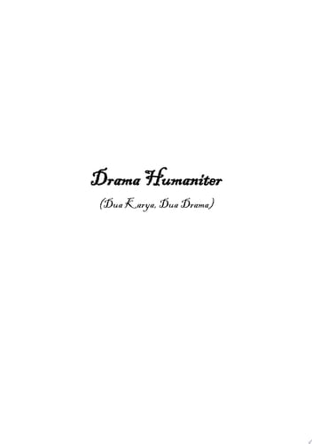 Drama Humaniter Dua Karya, Dua Drama