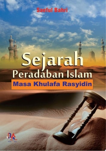 Sejarah Peradaban Islam Masa Khulafa Rasyidin