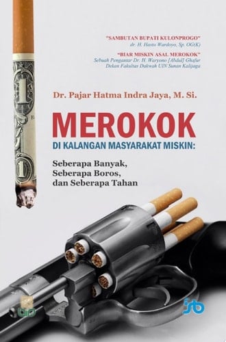 MEROKOK DI KALANGAN MASYARAKAT MISKIN: Seberapa Banyak, Seberapa Boros, dan Seberapa Tahan
