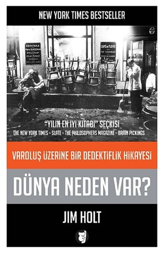 Dünya Neden Var Varolus Üzerine Bir Dedektiflik Hikayesi