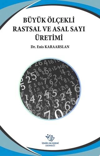 BÜYÜK ÖLÇEKLİ RASTSAL VE ASAL SAYI ÜRETİMİ