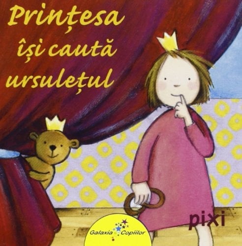 Prinţesa îşi caută ursuleţul