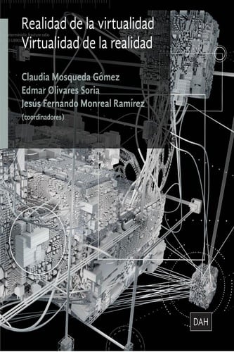 Realidad de la virtualidad: Virtualidad de la realidad (Spanish Edition)