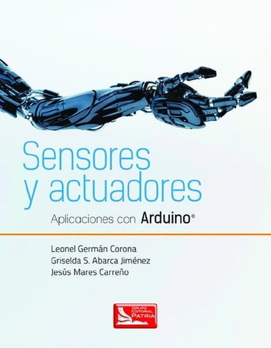 Sensores y actuadores aplicaciones con Arduino