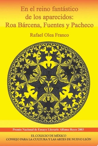 En el reino fantástico de los aparecidos: Roa Bárcena, Fuentes y Pacheco