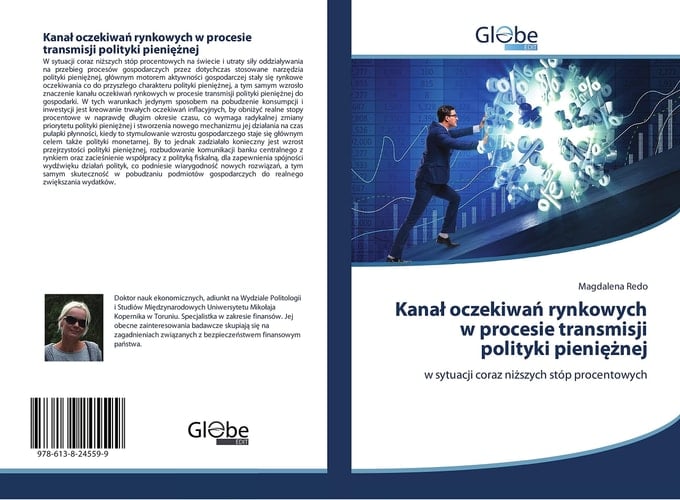 Kanał oczekiwań rynkowych w procesie transmisji polityki pieniężnej: w sytuacji coraz niższych stóp procentowych (Polish Edition)