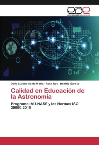 Calidad en Educación de la Astronomía: Programa IAU-NASE y las Normas ISO 29990:2010 (Spanish Edition)