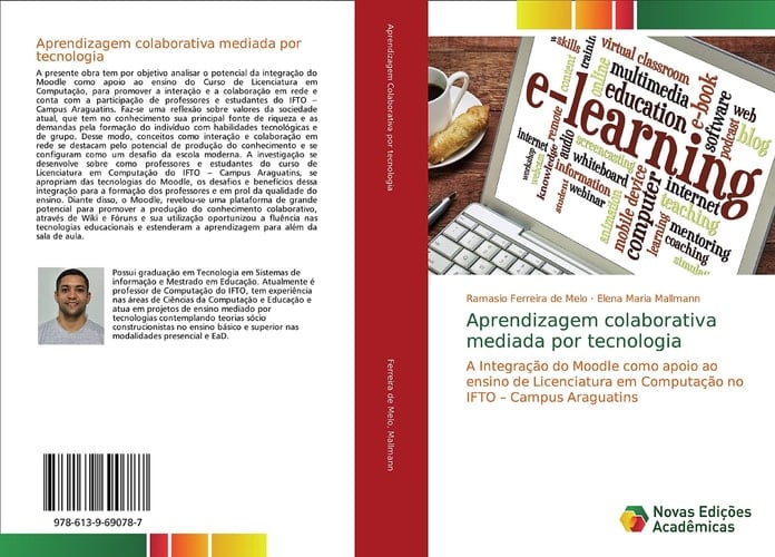 Aprendizagem colaborativa mediada por tecnologia: A Integração do Moodle como apoio ao ensino de Licenciatura em Computação no IFTO – Campus Araguatins (Portuguese Edition)