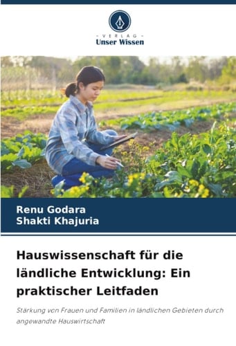 Hauswissenschaft für die ländliche Entwicklung: Ein praktischer Leitfaden: Stärkung von Frauen und Familien in ländlichen Gebieten durch angewandte Hauswirtschaft