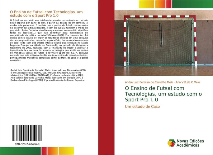 O Ensino de Futsal com Tecnologias, um estudo com o Sport Pro 1.0: Um estudo de Caso (Portuguese Edition)