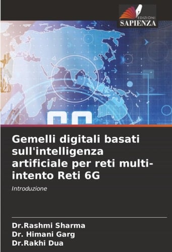Gemelli digitali basati sull'intelligenza artificiale per reti multi-intento Reti 6G: Introduzione