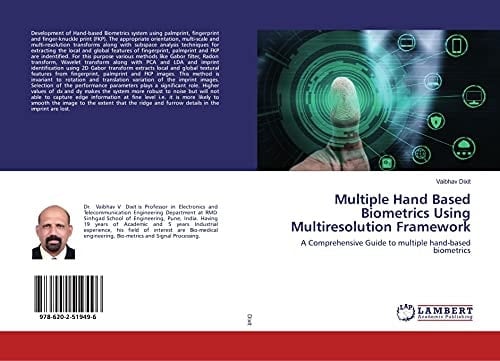 Multiple Hand Based Biometrics Using Multiresolution Framework: A Comprehensive Guide to multiple hand-based biometrics