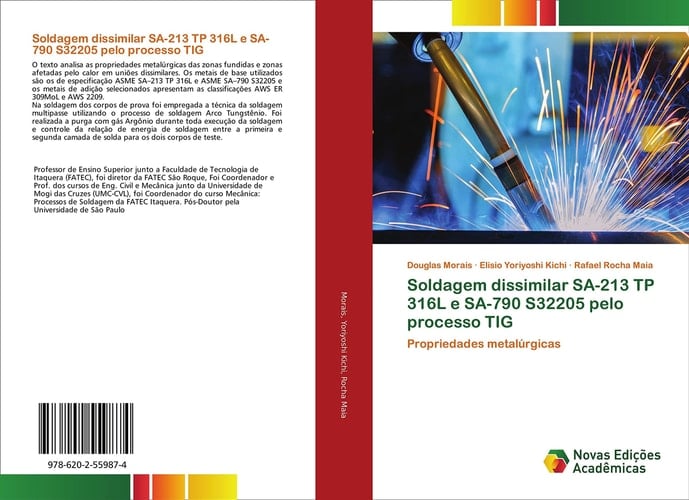 Soldagem dissimilar SA-213 TP 316L e SA-790 S32205 pelo processo TIG: Propriedades metalúrgicas (Portuguese Edition)