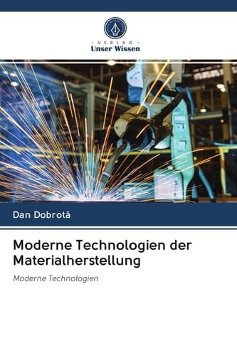 Moderne Technologien der Materialherstellung: Moderne Technologien (German Edition)
