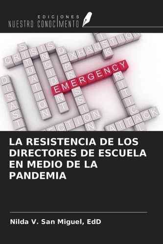 LA RESISTENCIA DE LOS DIRECTORES DE ESCUELA EN MEDIO DE LA PANDEMIA