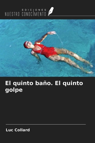 El quinto baño. El quinto golpe