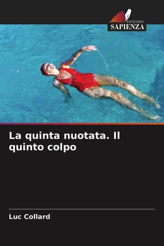 La quinta nuotata. Il quinto colpo (Italian Edition)