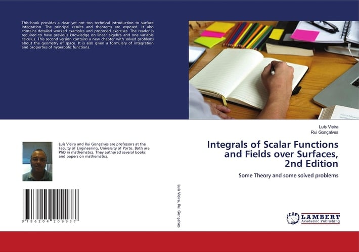 Integrals of Scalar Functions and Fields over Surfaces, 2nd Edition: Some Theory and some solved problems