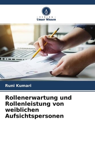 Rollenerwartung und Rollenleistung von weiblichen Aufsichtspersonen (German Edition)