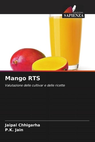 Mango RTS: Valutazione delle cultivar e delle ricette (Italian Edition)
