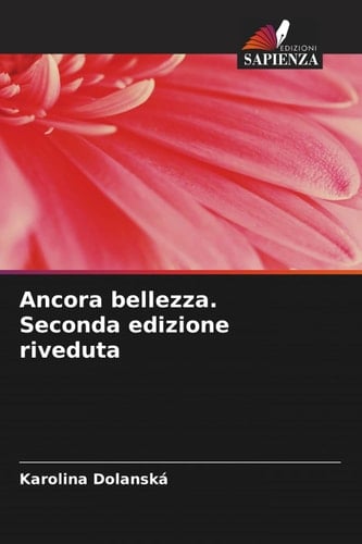 Ancora bellezza. Seconda edizione riveduta (Italian Edition)