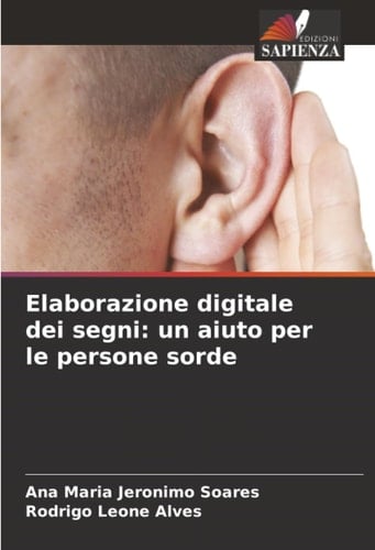 Elaborazione digitale dei segni: un aiuto per le persone sorde