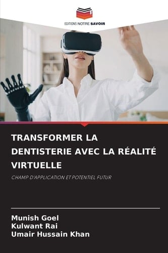 Transformer La Dentisterie Avec La Réalité Virtuelle (French Edition)