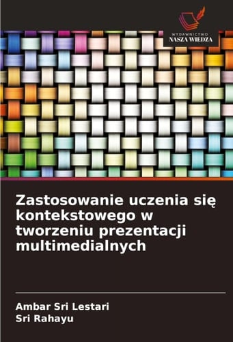 Zastosowanie uczenia się kontekstowego w tworzeniu prezentacji multimedialnych