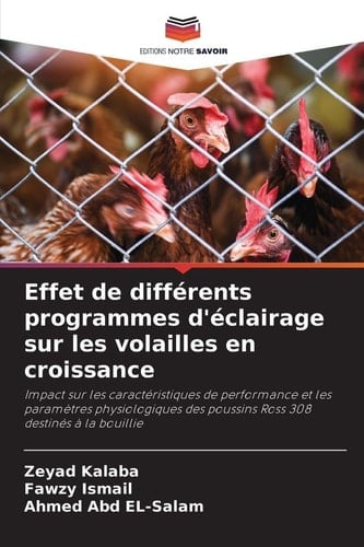 Effet de différents programmes d'éclairage sur les volailles en croissance (French Edition)