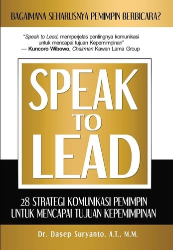 SPEAK to LEAD - 28 Strategi Komunikasi Pemimpin untuk Mencapai Tujuan