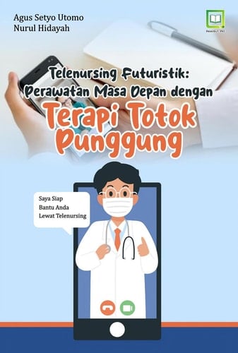 Telenursing Futuristik - Perawatan Masa Depan dengan Terapi Totok Punggung