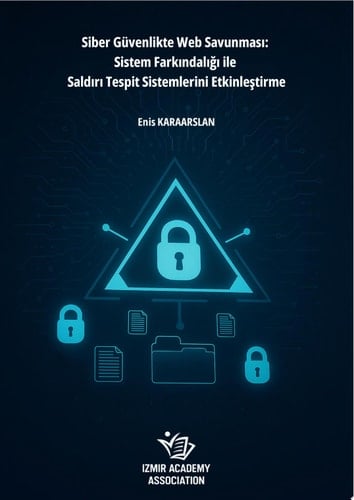 Siber Güvenlikte Web Savunması: Sistem Farkındalığı ile Saldırı Tespit Sistemlerini Etkinleştirme