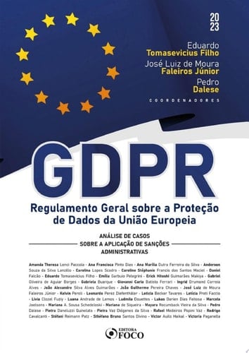 GDPR - Regulamento Geral sobre a Proteção de Dados da União Europeia Análise de casos sobre a aplicação de sanções administrativas