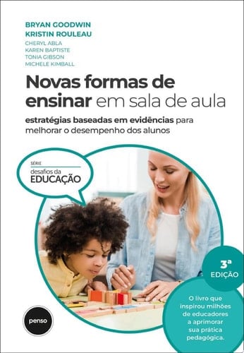 Novas Formas de Ensinar em Sala de Aula Estratégias Baseadas em Evidências Para Melhorar o Desempenho dos Alunos