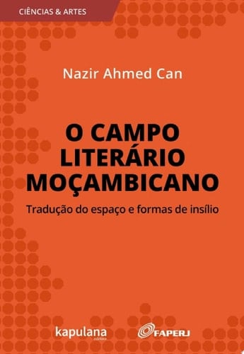 O campo literário moçambicano tradução do espaço e formas de insílio