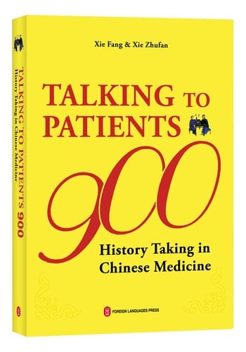 Talking to Patients 900 History Taking in Chinese Medicine
