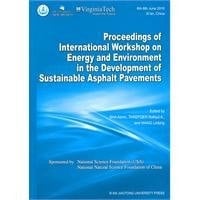 Proceedings of International Workshop on Energy and Environment in the Development of Sustainable Asphalt Pavements