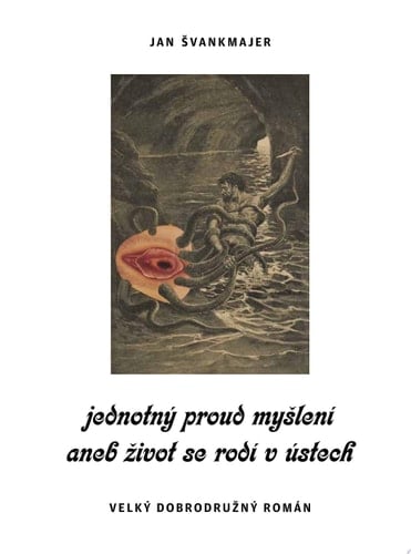 Jednotný proud myšlení aneb život se rodí v ústech Velký dobrodružný román