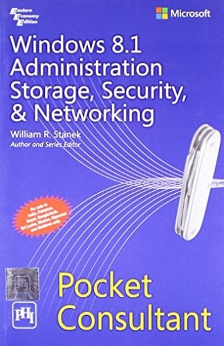 WINDOWS 8.1 ADMINISTRATION STORAGE, SECURITY, & NETWORKING.