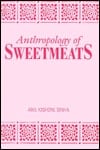 Anthropology of Sweetmeats