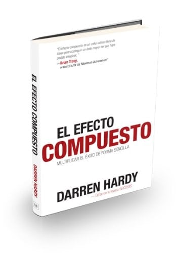 El efecto compuesto multiplicar el éxito de forma sencilla