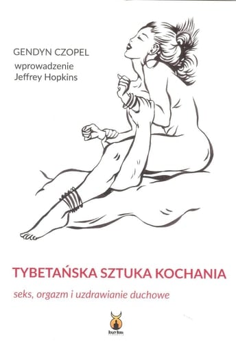 Tybetańska sztuka kochania seks, orgazm i uzdrawianie duchowe